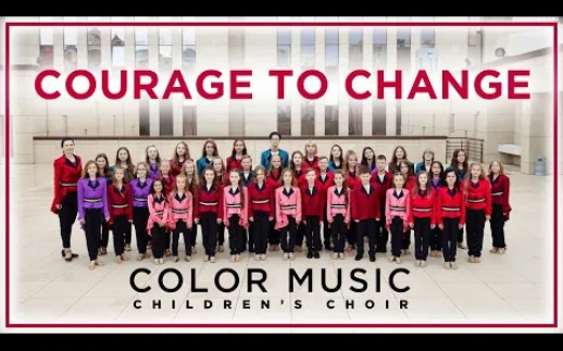 [图]【COLOR MUSIC儿童合唱团】Sia - Courage to Change【翻唱】