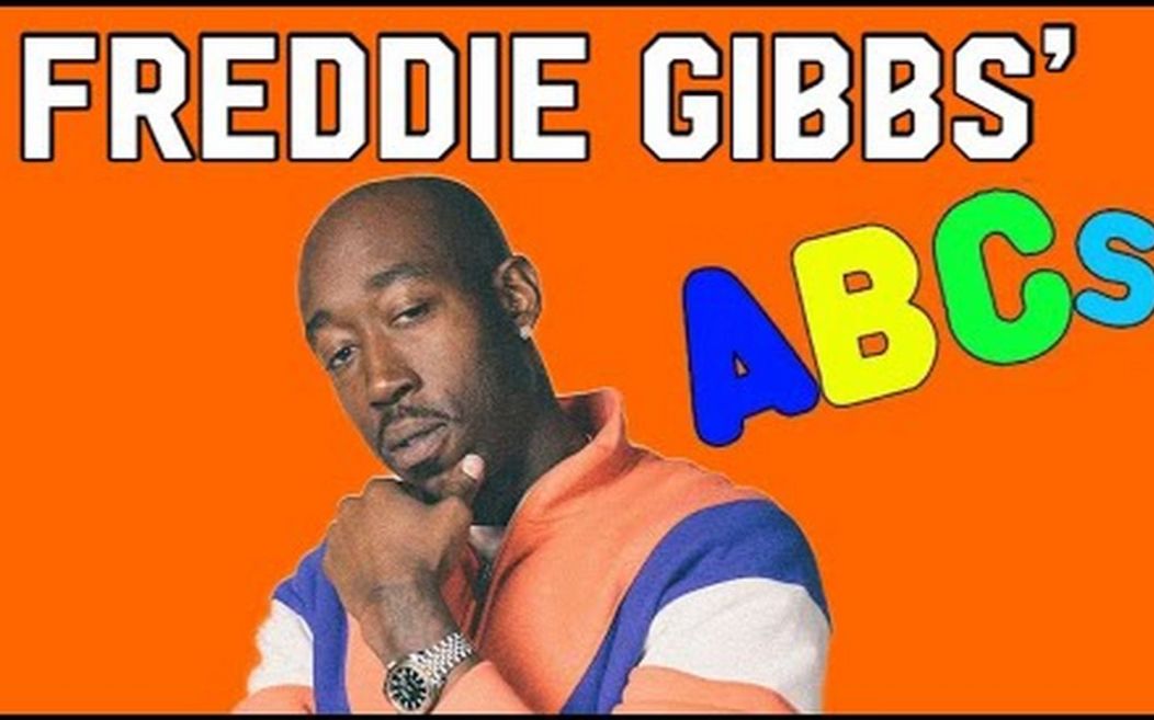 learn abcs with freddie gibbs 跟freddie gibbs大佬学字母