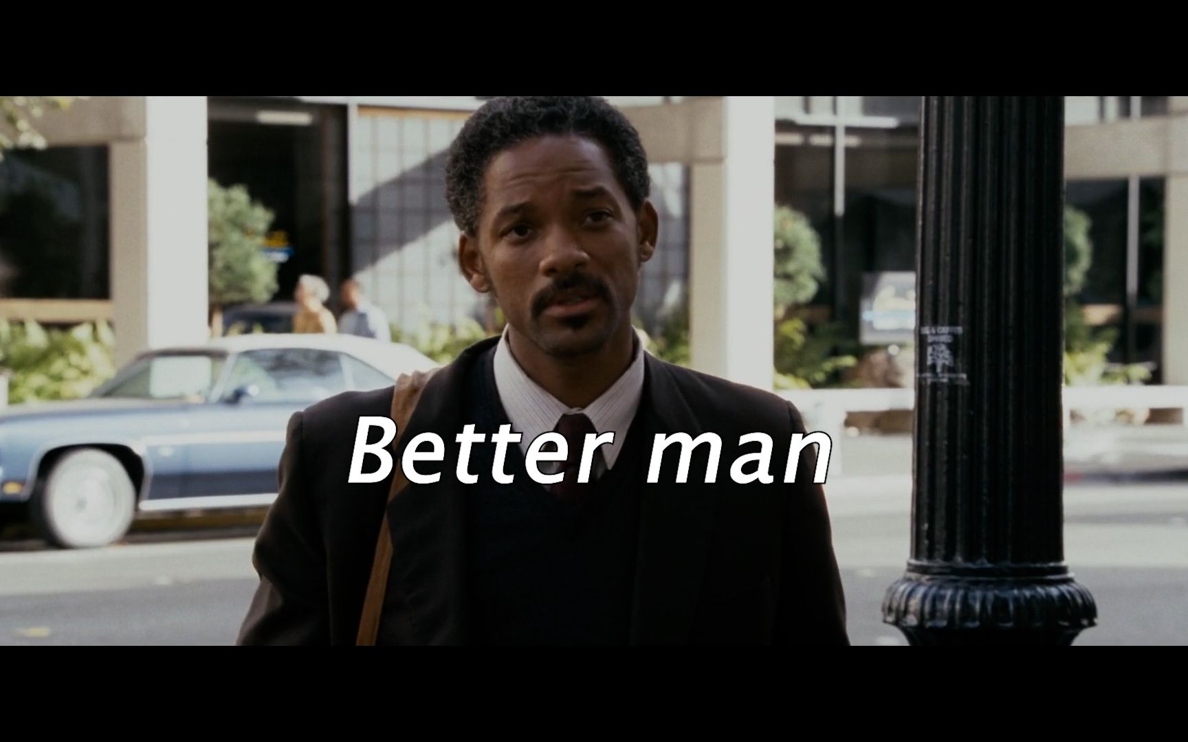 [图]《Better man》每次听到这首歌，总能想起威尔斯密斯那个孤独的背影《当幸福来敲门》