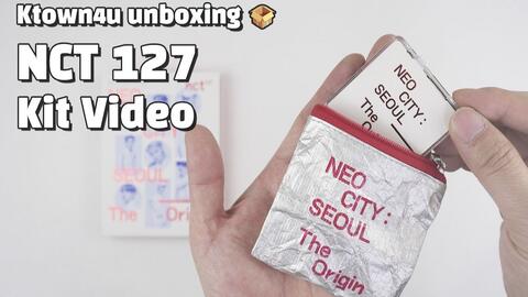 NCT 127 - NEO CITY : SEOUL – The Origin KiT Video 拆封视频 - Ktown4u