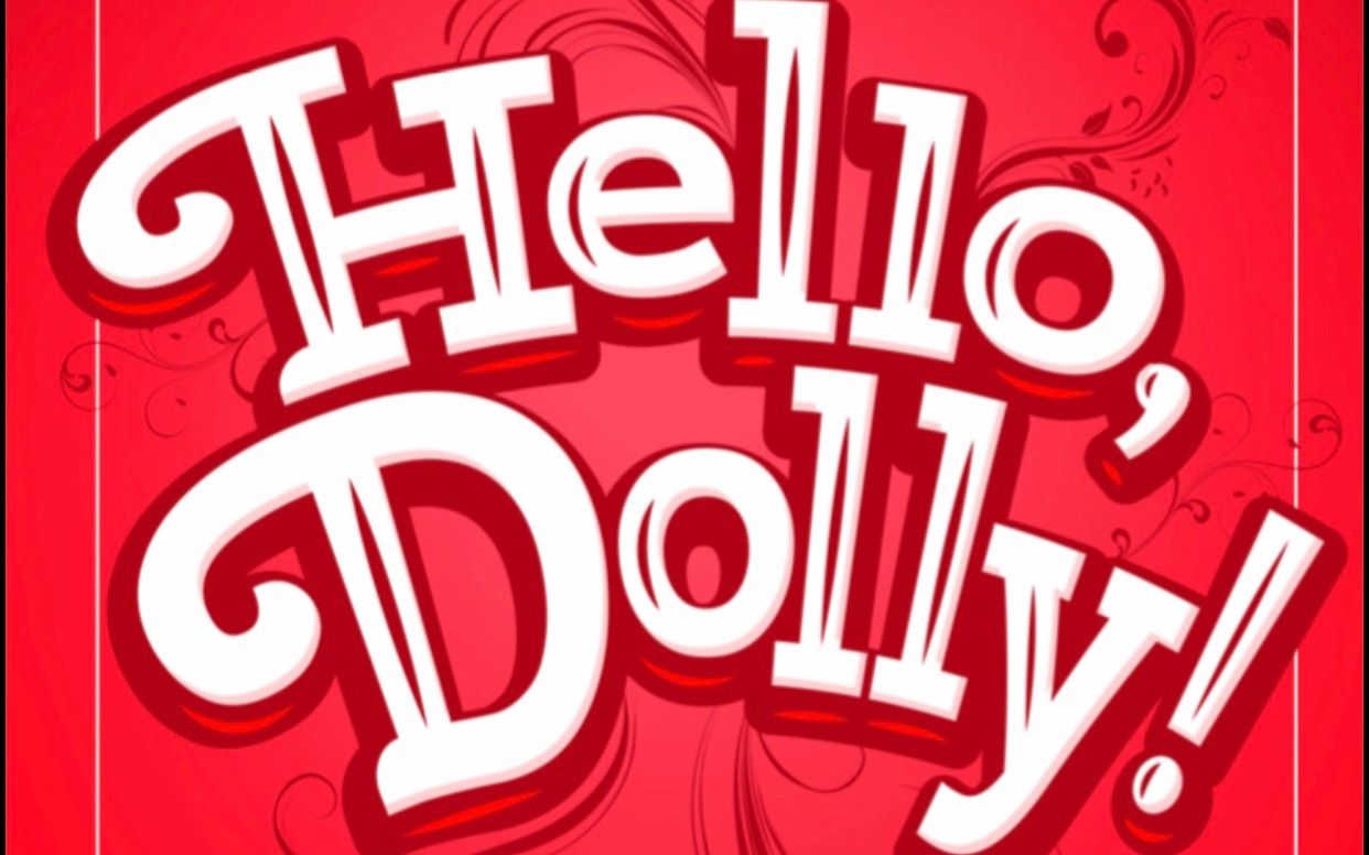 [图]《Hello Dolly》/《你好多莉 》美国高中音乐剧 改编自百老汇音乐剧《Hello Dolly》