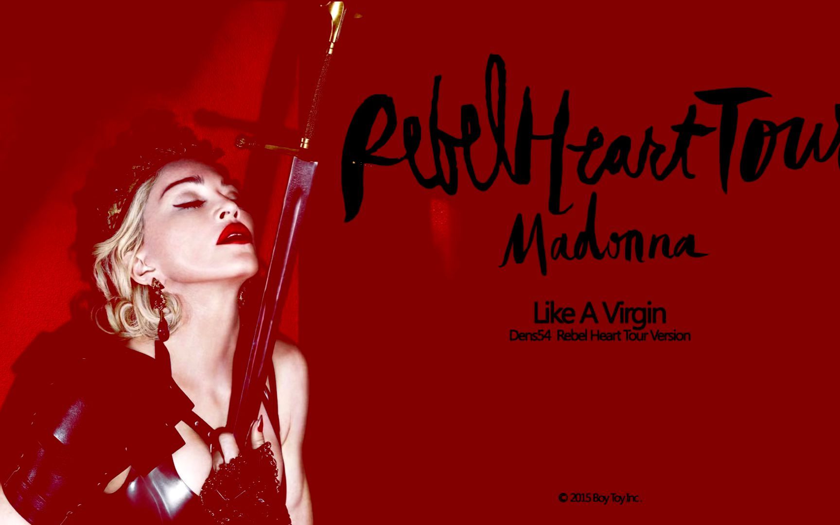 [图]【叛逆心巡演版本】Like A Virgin (Dens54 Rebel Heart Tour Remix)