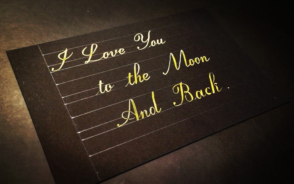 【英文书法】es铜版体 i love you to the moon and back