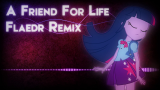 [图]A Friend For Life(Remix) - Flaedr