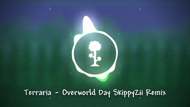 [图]Terraria - Overworld Day (SkippyZii Remix)