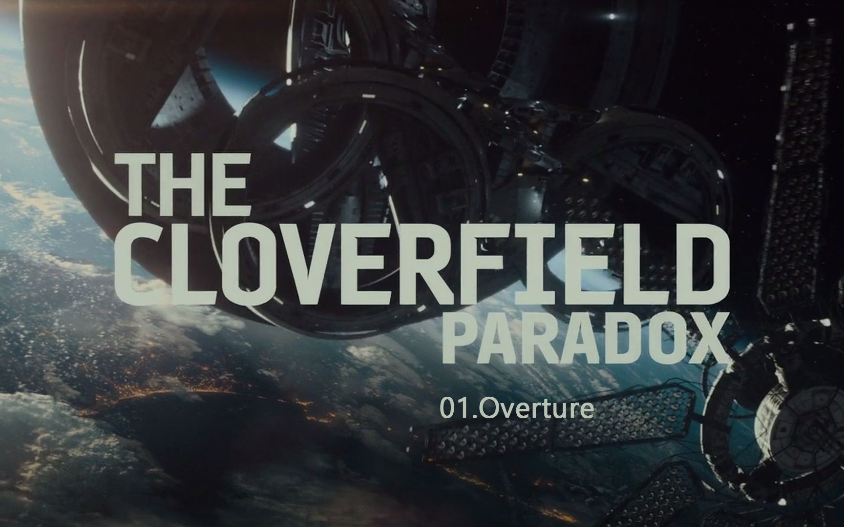 【电影原声】《科洛弗悖论 The Cloverfield Paradox》— by Bear McCreary 【2018 Julius Onah】哔哩哔哩bilibili