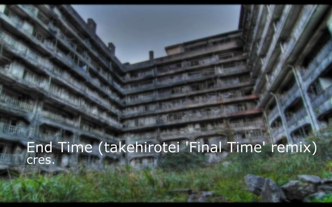 Cres.  End Time (takehirotei "Final Time" remix)哔哩哔哩bilibili