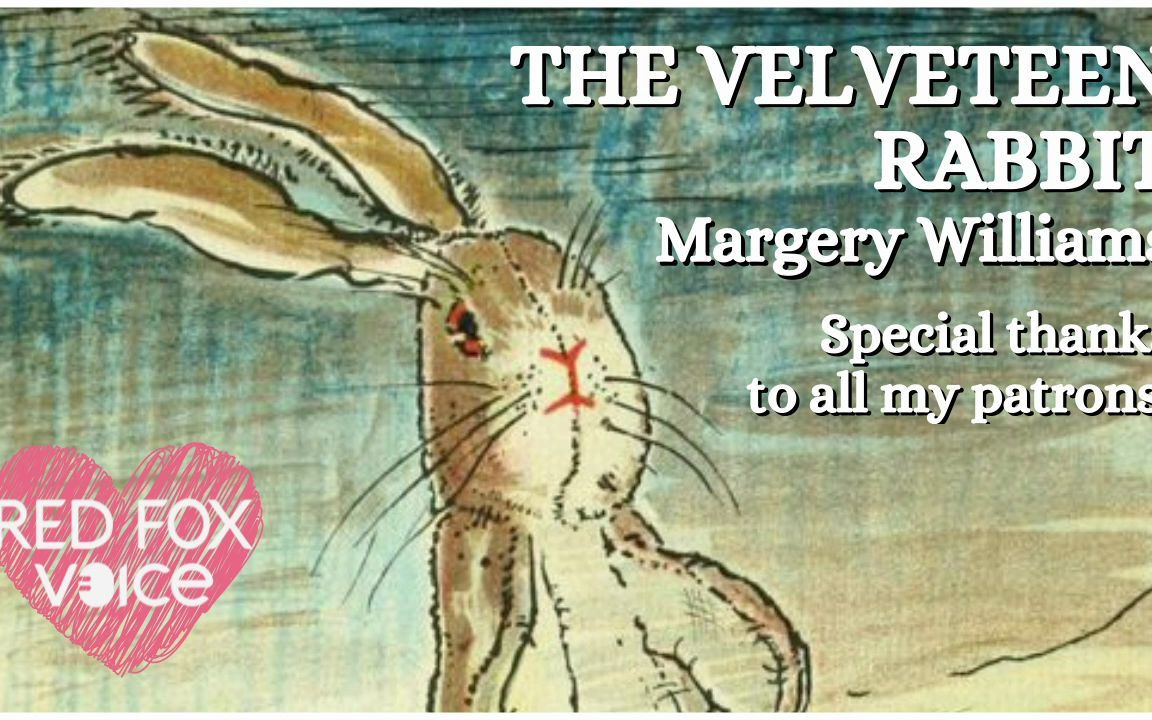 英语| 有声书| 绒布小兔子The Velveteen Rabbit by Margery Williams哔哩哔哩bilibili