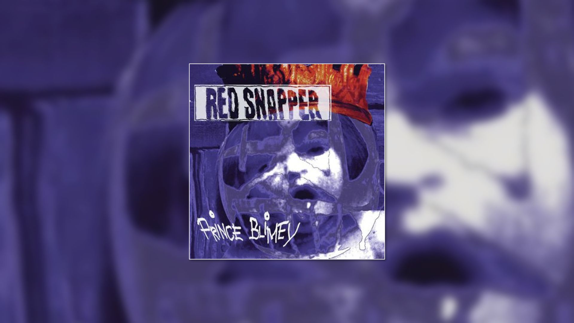 【酸性爵士/神游舞曲/新爵士/碎拍/病态氛围】Red Snapper——Prince Blimey哔哩哔哩bilibili