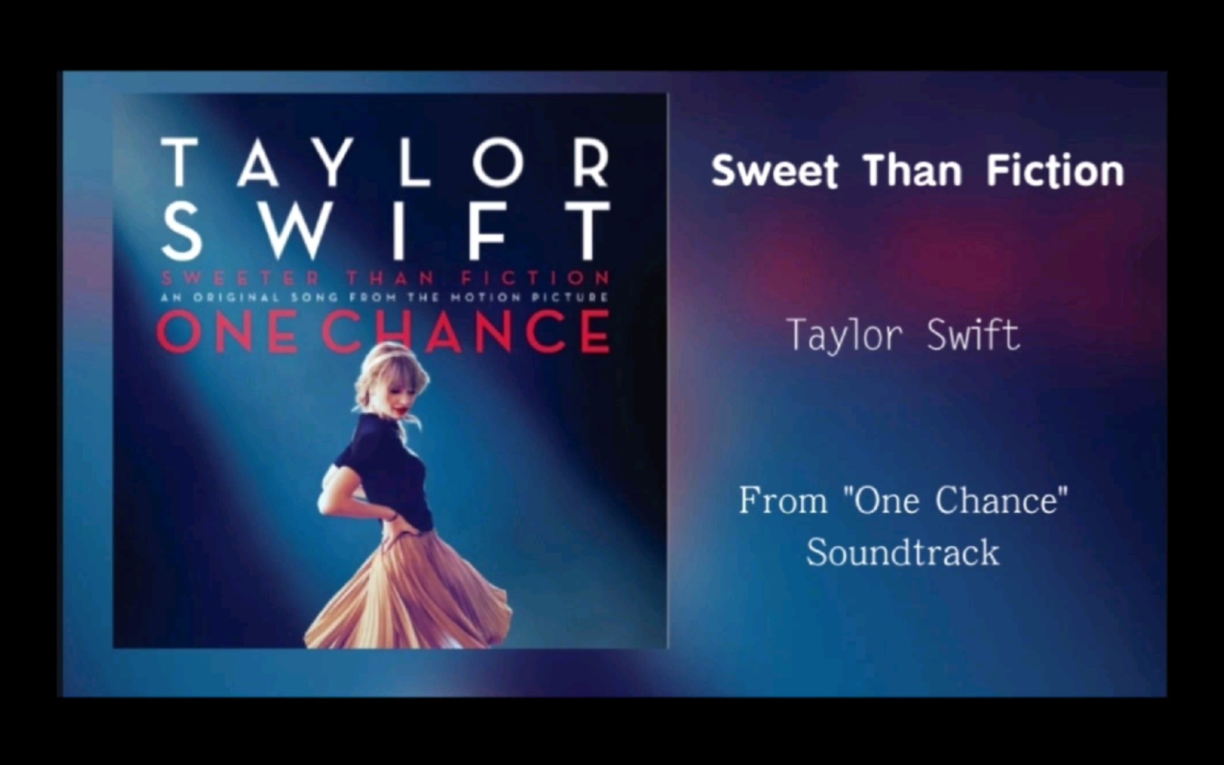 [图]Taylor Swift：Sweet than Fiction比小说更甜美的歌谣，为“One Chance”