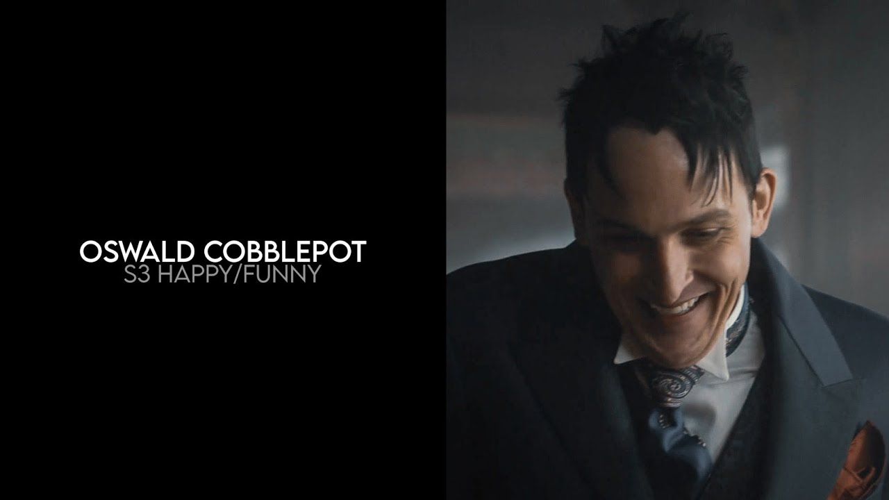 Oswald Cobblepot s3 happy⧸funny | logoless 1080p (+ mega link)哔哩哔哩bilibili