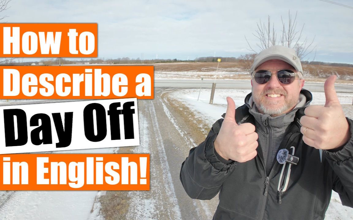 How to Describe a Day Off in English!哔哩哔哩bilibili