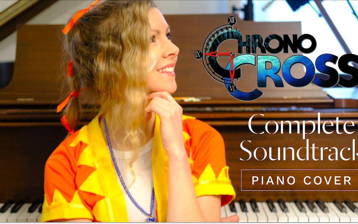 [图]时空之轮2 钢琴完整原声配乐 (Kara Comparetto) Chrono Cross soundtrack on piano