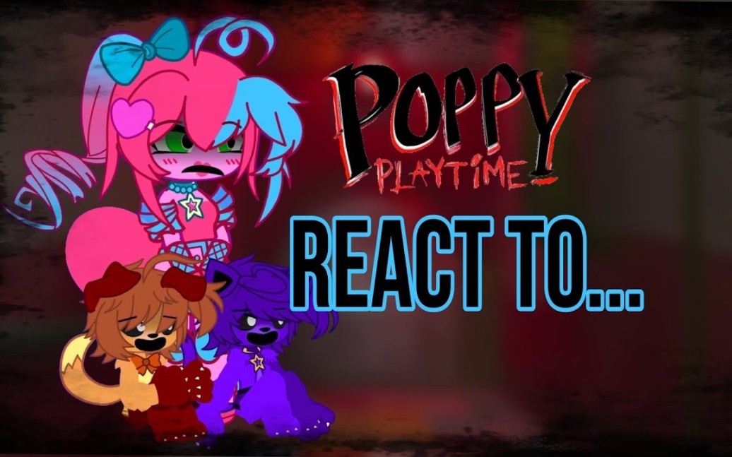 Poppy playtime反应哔哩哔哩bilibili