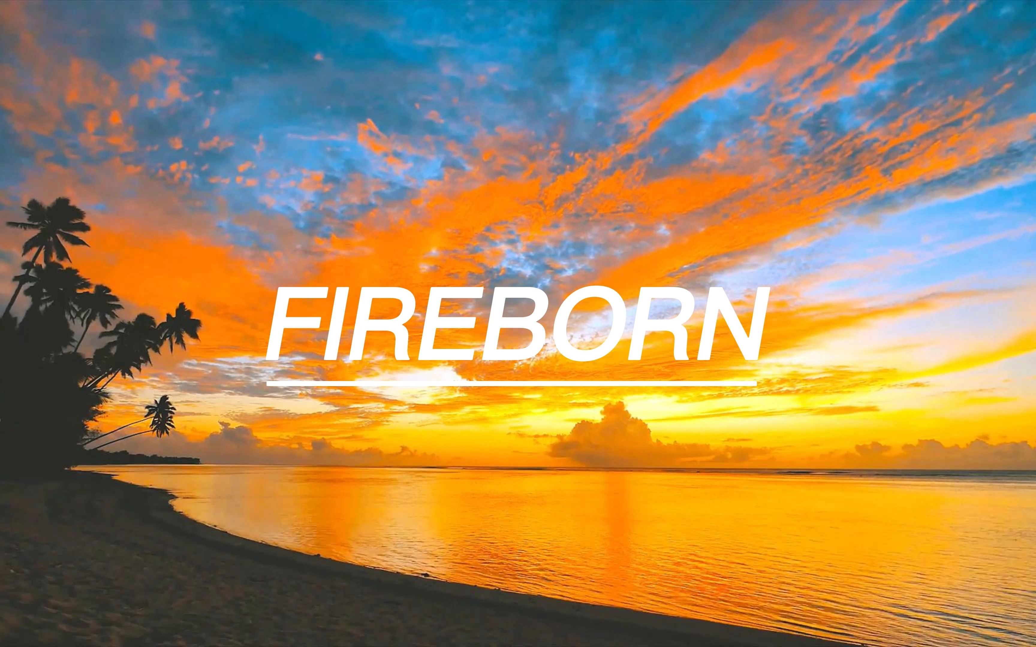 [图]英文歌推荐《FIREBORN》，"我在，火焰之中起舞"---好听的英文歌曲合集