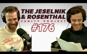 Download Video: JRVP Jeselnik&Rosenthal Vanity Project Ep176