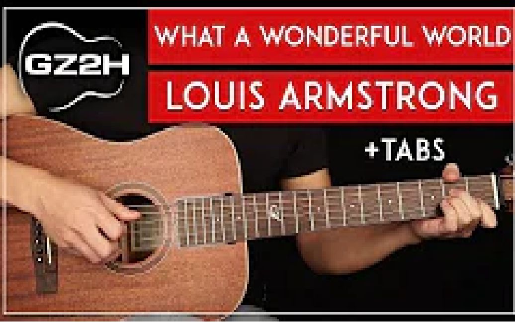 [图]What A Wonderful World吉他弹唱教学【Louis Armstrong】 GuitarZero2Hero