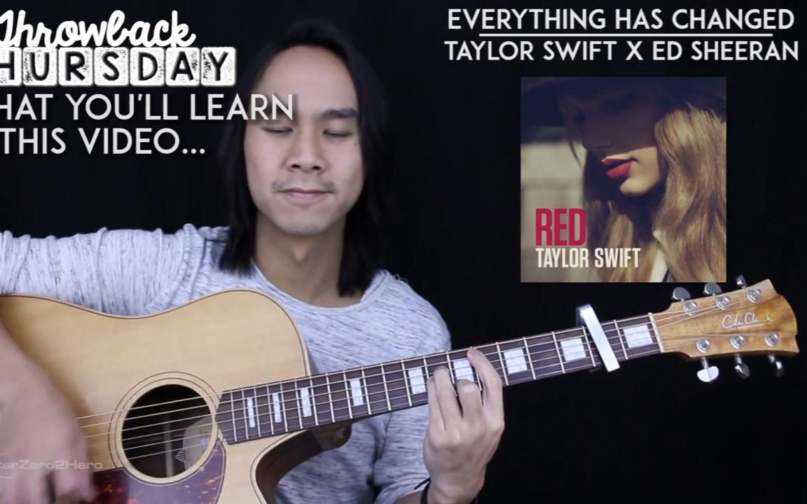 [图]【GZ2H - Youtube搬运】Everything Has Changed - Taylor Swift & Ed Sheeran 吉他教程