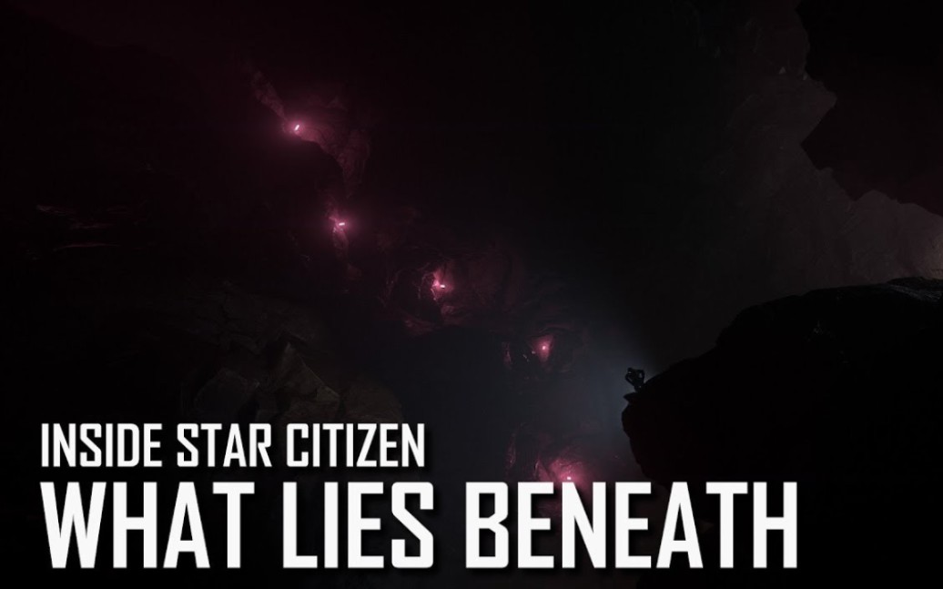 [图]Inside Star Citizen: What Lies Beneath| Summer2019