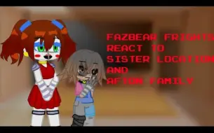 Download Video: fazbear frights react to sister location and afton family ll fnaf ll