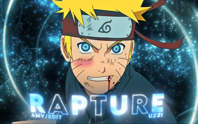 Rapture  Naruto Uzumaki  Quick  [AMV.MAD]哔哩哔哩bilibili