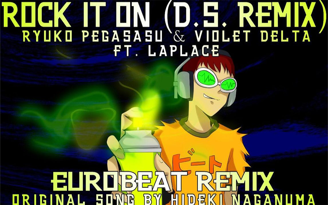 [图]"Rock It On" (D.S. Remix) from JET SET RADIO FUTURE [ft. Violet Delta & Laplace]