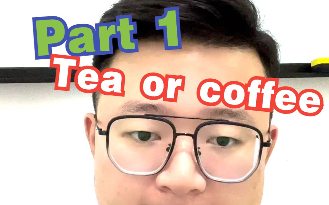 [图]雅思口语Part 1-#Tea or coffee