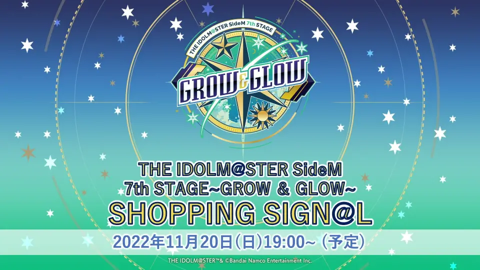 THE IDOLM@STER SideM 7th STAGE~GROW & GLOW 