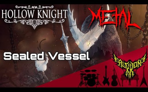 【Hollow Knight】Sealed Vessel 【Intense Symphonic Metal Cover】哔哩哔哩bilibili