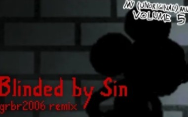 [图]⚠️神曲警告⚠️遗忘的神曲被罪恶所蒙蔽remixBlinded by Sin - grbr2006 remix