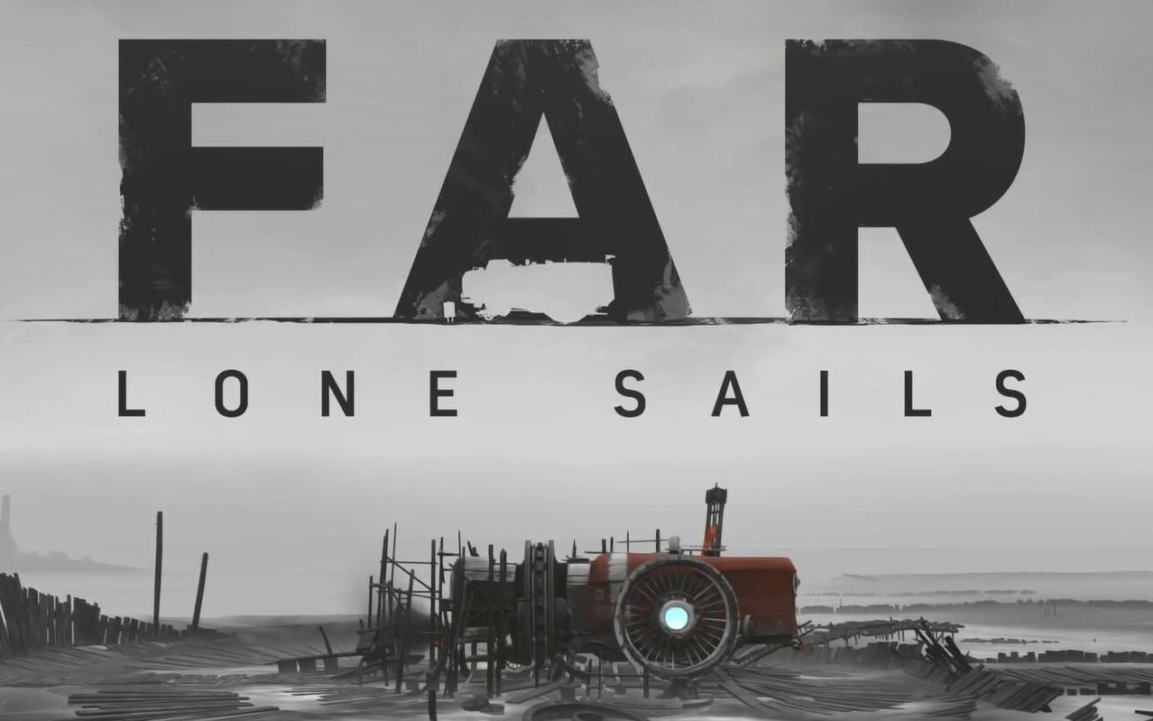 [图]【考古】《远方：孤帆》FAR LONE SAILS全流程高清60帧无解说(非全成就)