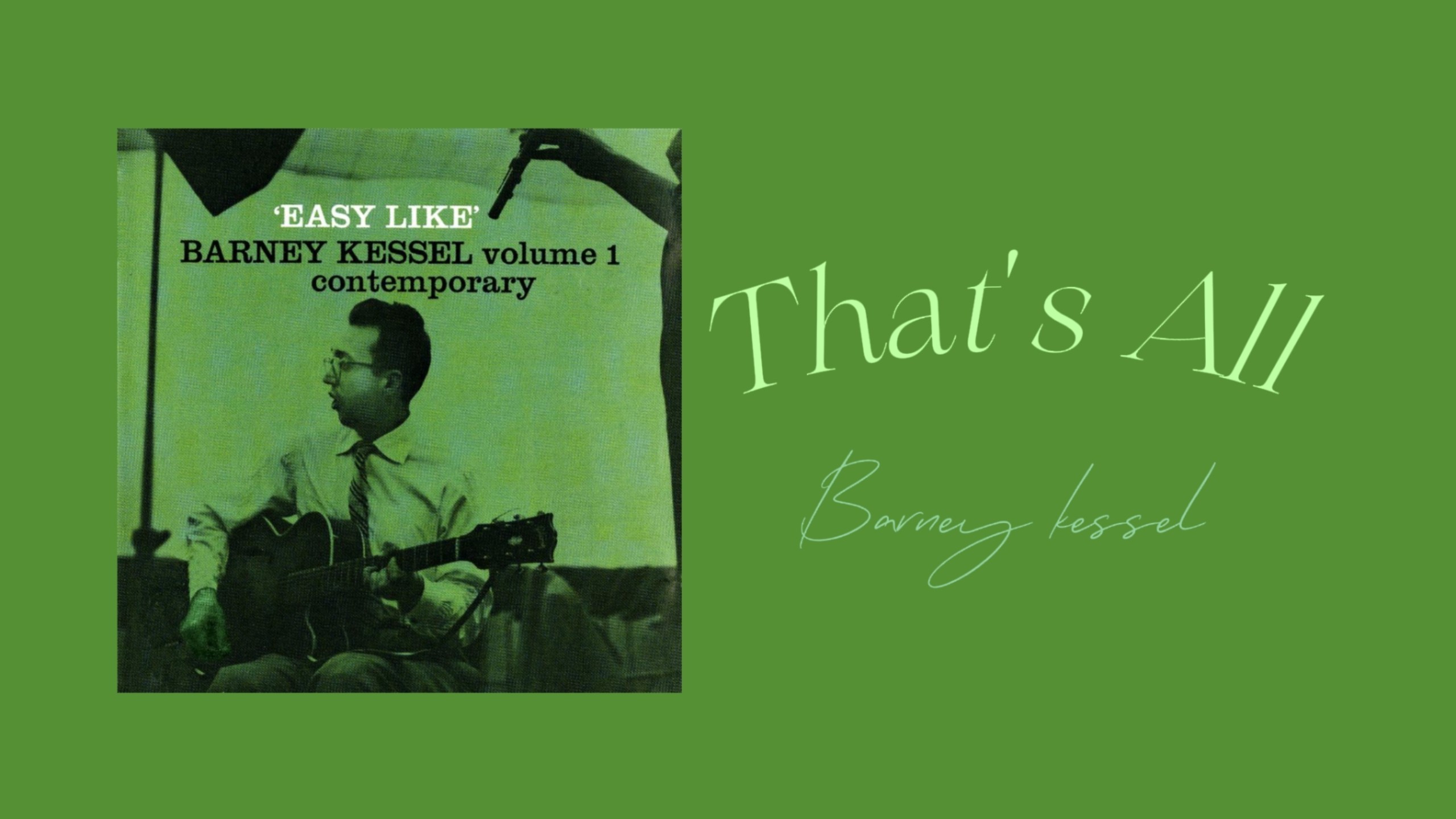 无损｜音乐分享｜《That's All》：Barney Kessel与吉他的午后
