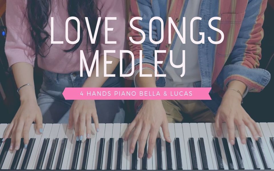 [图]【Love Song Medley 情歌大串烧】四手连弹 Bella & Lucas