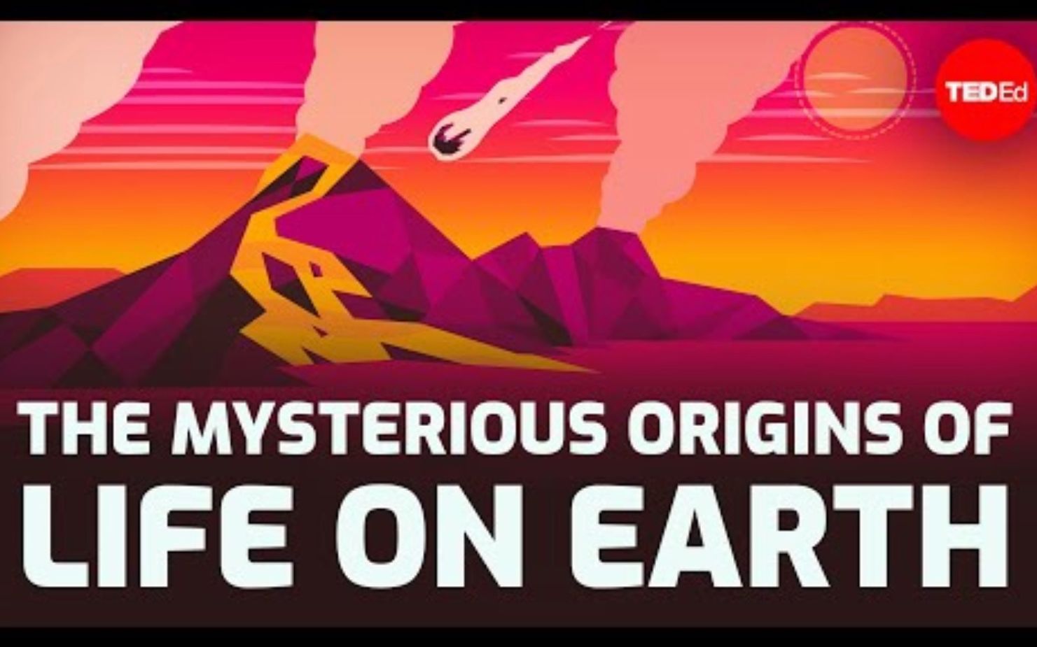 [图]【Ted-ED】地球生命的神奇起源 The Mysterious Origins Of Life On Earth