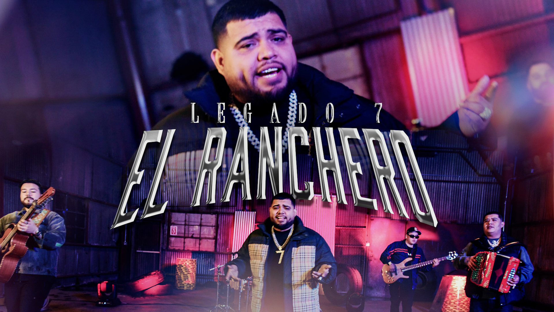 [图]LEGADO 7「El Ranchero (Official Video)」