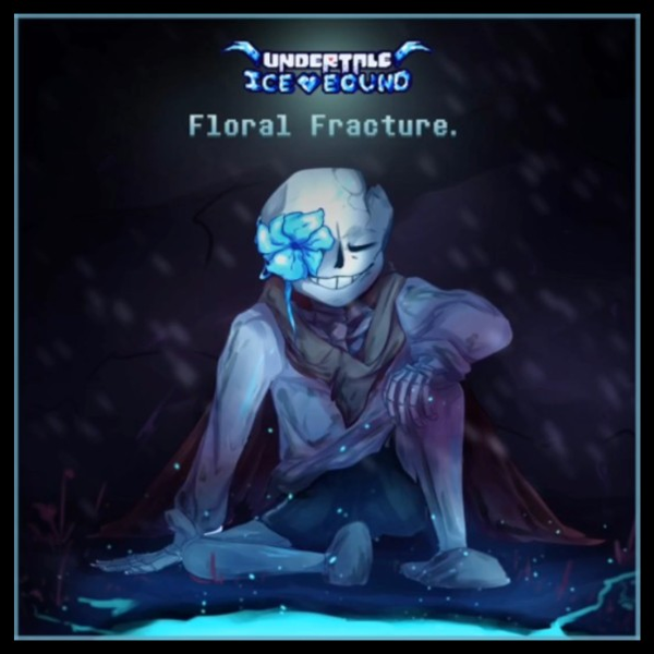 Stream Floral Fracture - Vs Sans & Flowey [OUTDATED] by Undertale Icebound  OST