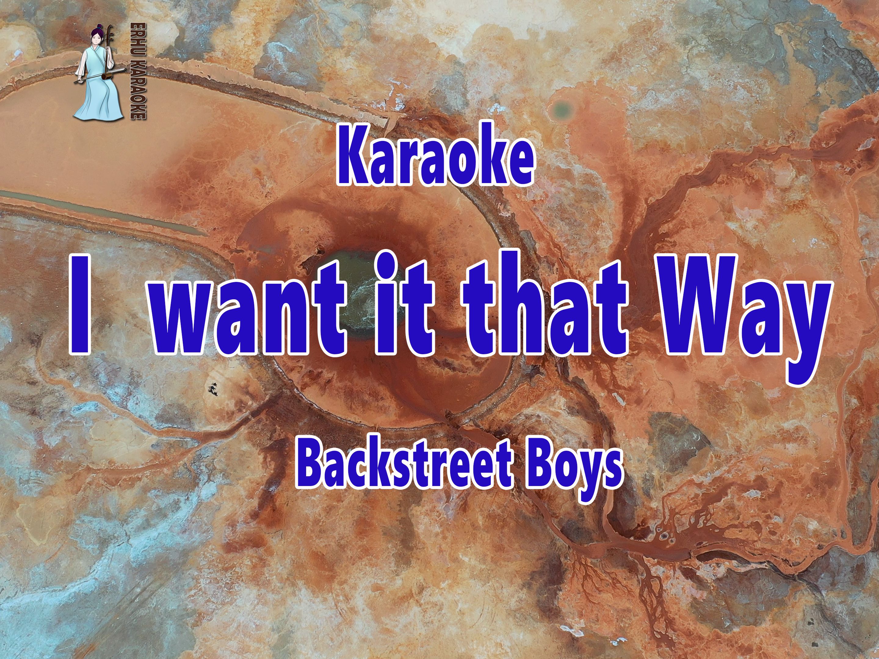 I want it that way-Backstreet Boys-Karaoke