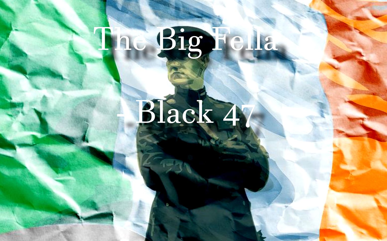 【爱尔兰】《大伙计》 the big fellah - black 47
