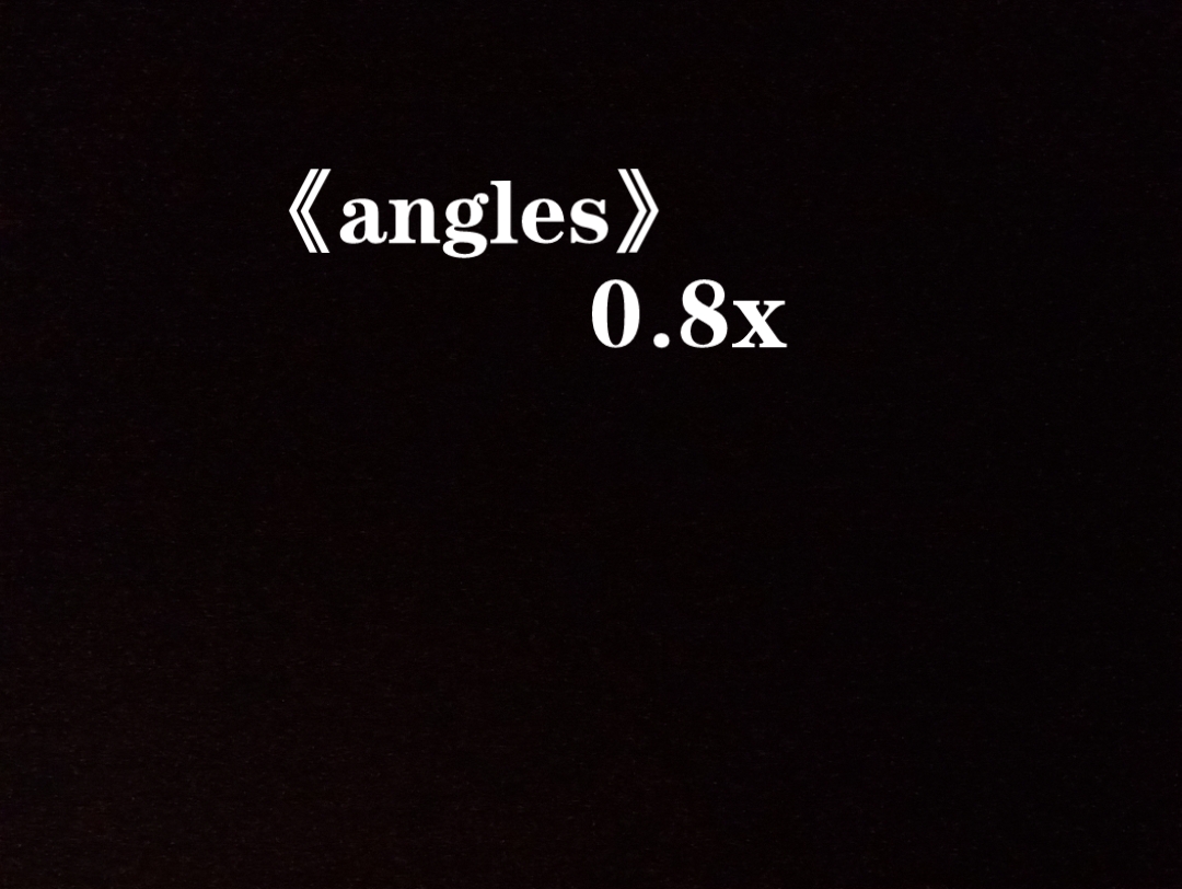 [图]“建议戴耳机欣赏”《angles》0.8x(有中文字幕)