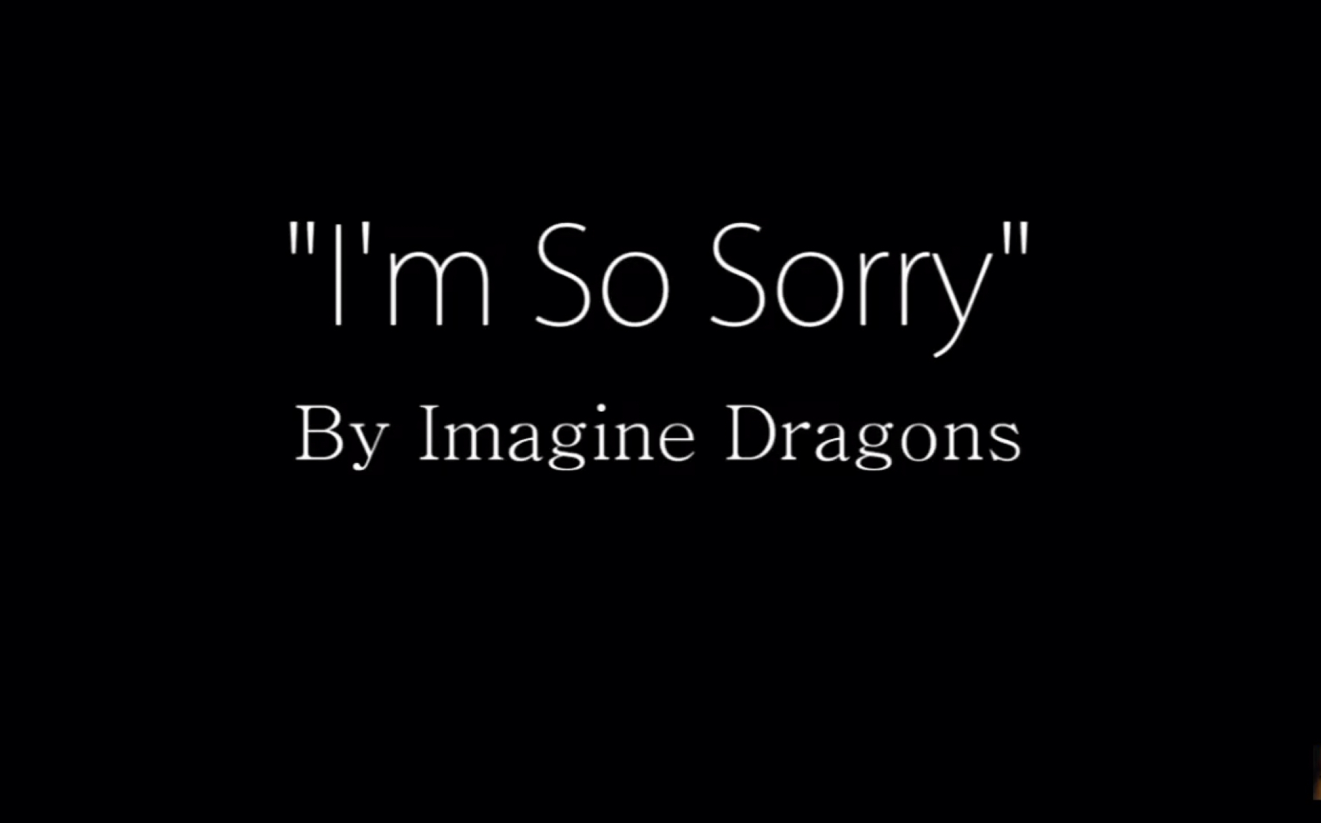 [图]I’m so sorry- Imagine Dragons