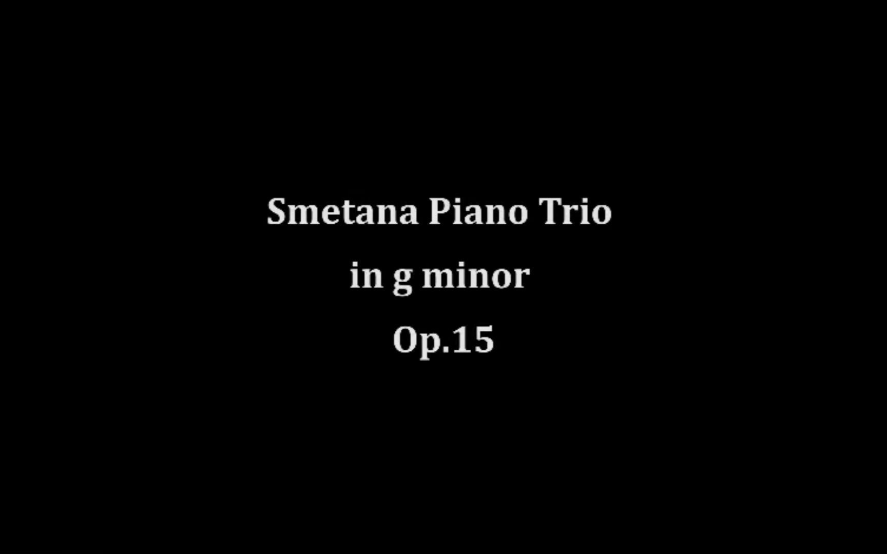 Smetana Piano Trio in g minor Op.15 I. Moderato assai哔哩哔哩bilibili