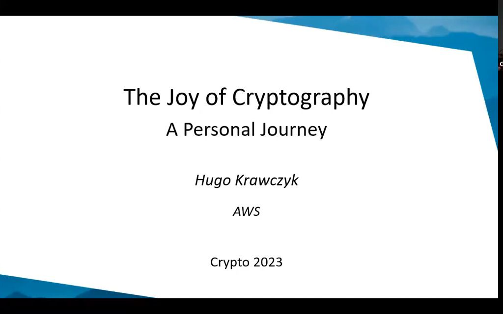 [CRYPTO 2023]  IACR Distinguished Lecture: Hugo Krawczyk哔哩哔哩bilibili