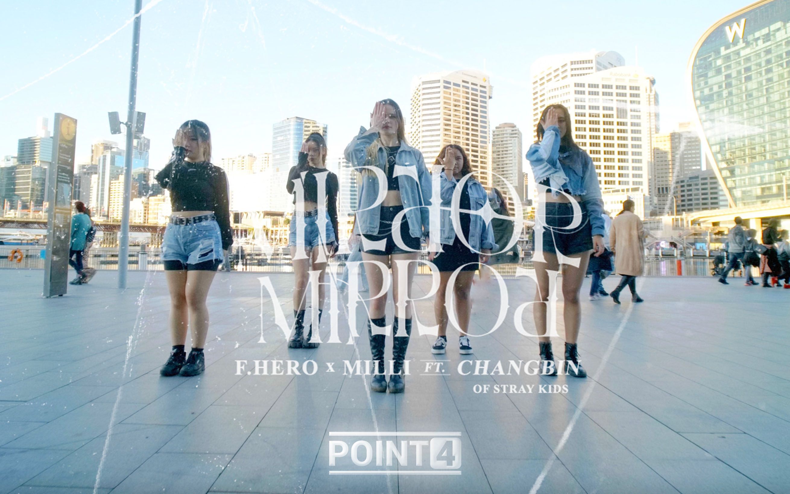 [图]F.HERO x MILLI Mirror Mirror | 舞蹈翻跳 | POINT 4 | 悉尼