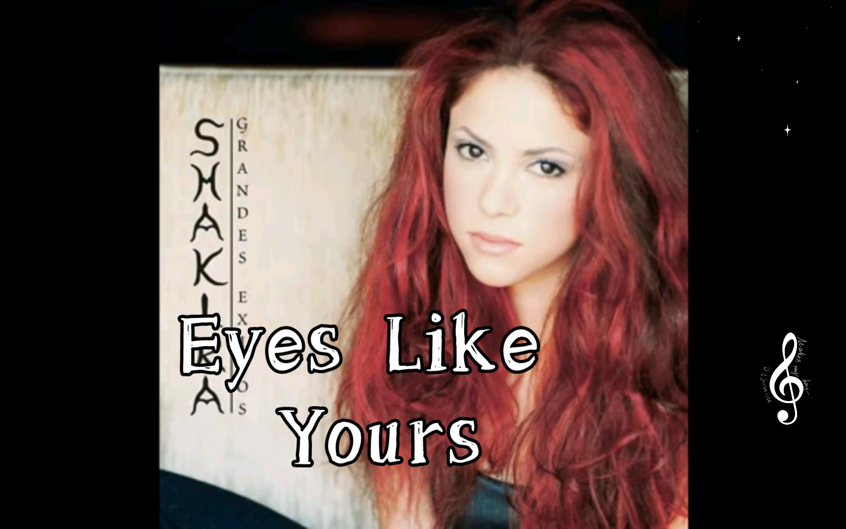 [图]（经典）Shakira 夏奇拉- Eyes Like Yours （歌词对照）