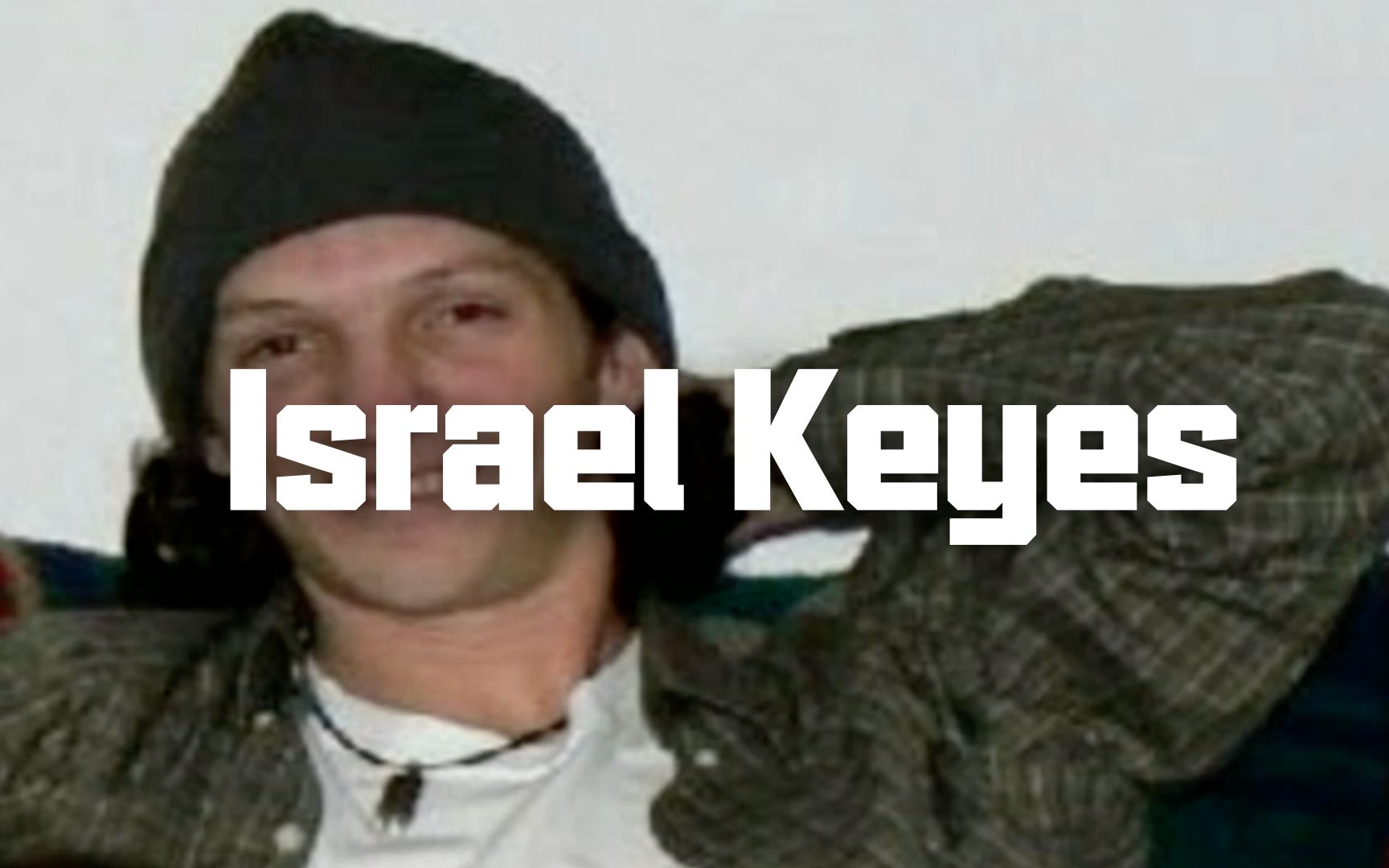 Israel Keyes的罪恶(四),天生犯罪人 | Eric长安万年哔哩哔哩bilibili