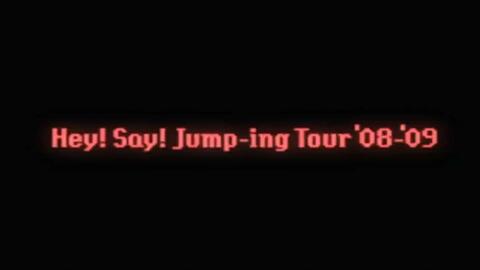 Hey！Say！JUMP】Hey!Say!Jump-ing Tour'08-'09_哔哩哔哩_bilibili