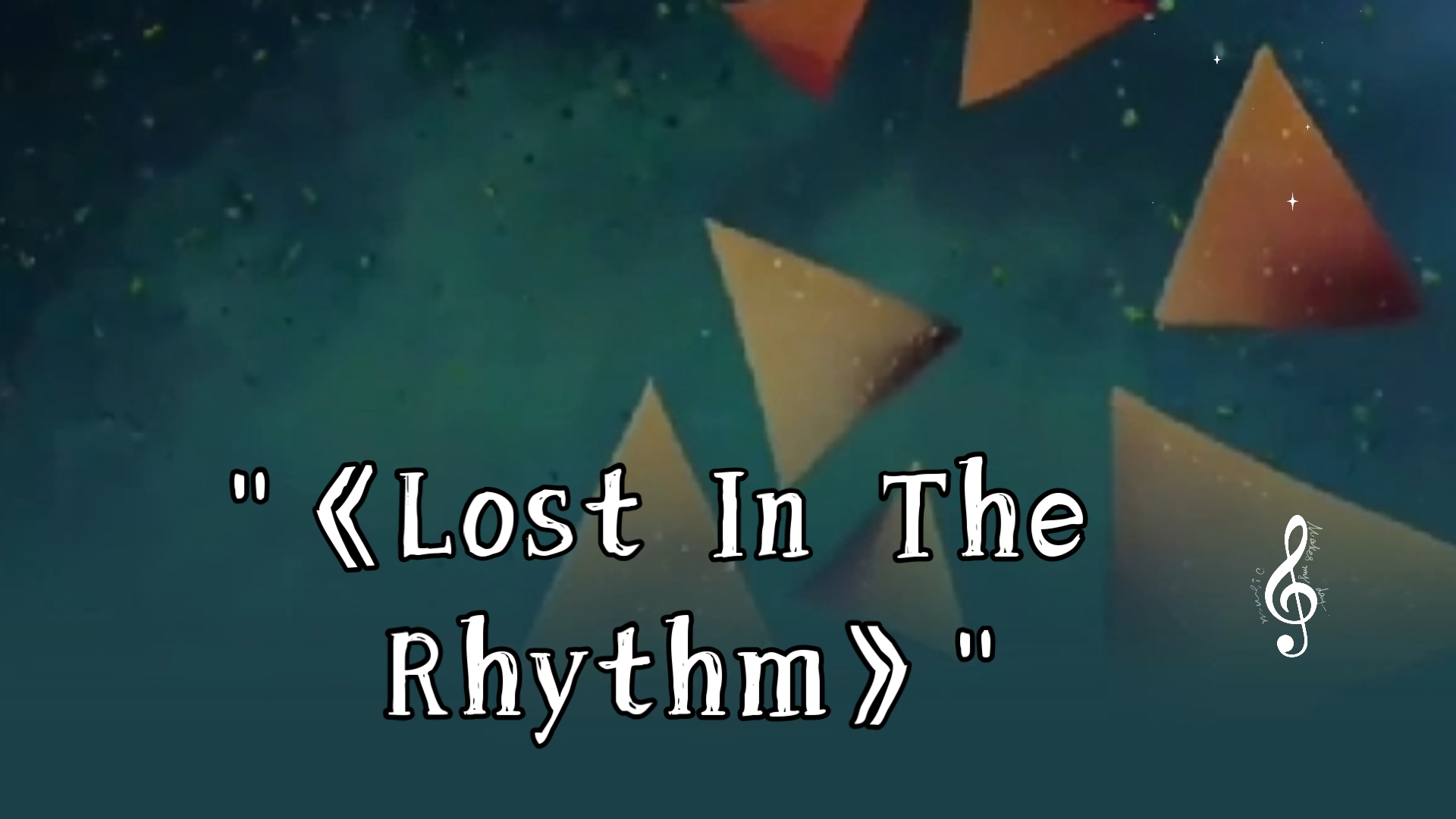 《lost in the rhythm》