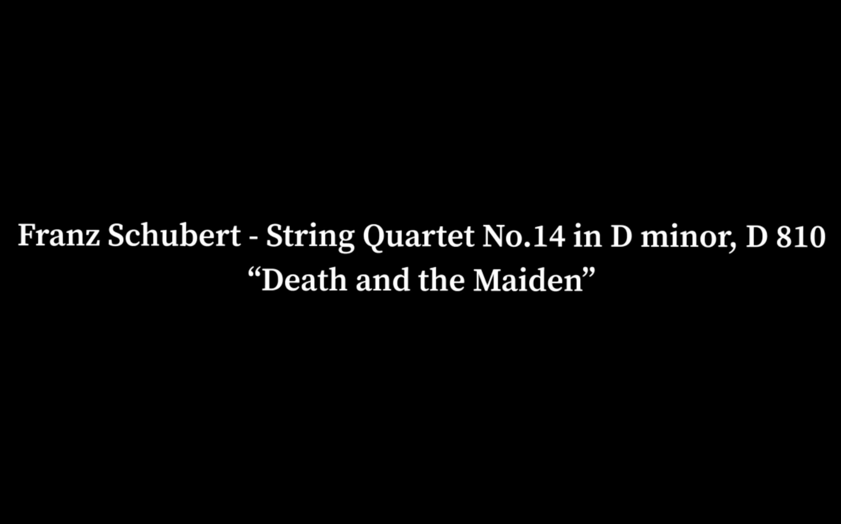 【弦乐四重奏】舒伯特《死神与少女》Franz Schubert String Quartet No.14,D810 "Death and the Maiden'哔哩哔哩bilibili