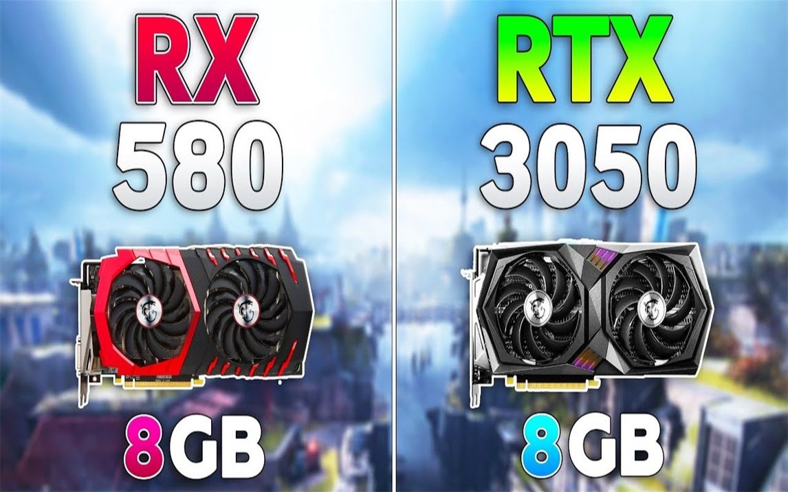 RX 580 8G（2304SP） vs RTX 3050 8G 显卡对比（1080P分辨率测试，CPU为i9-12900K） 1080P视频 ...