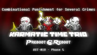 Download Video: [P&R！Karmatic Time Trio] OST-018 [Phase 5] C.P.S.C/数罪并罚 （W.I.P）